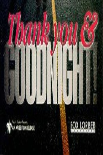 دانلود فیلم Thank You and Good Night 1991