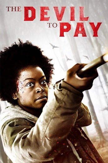 دانلود فیلم The Devil to Pay 2019