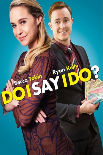 دانلود فیلم Do I Say I Do 2017