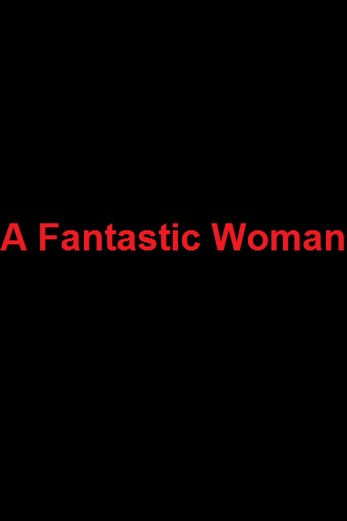 دانلود فیلم A Fantastic Woman 2017