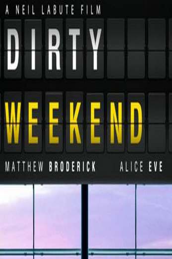 دانلود فیلم Dirty Weekend 2015