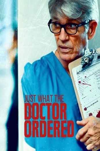 دانلود فیلم Just What the Doctor Ordered 2021