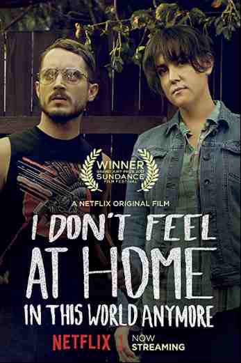 دانلود فیلم I Dont Feel at Home in This World Anymore 2017