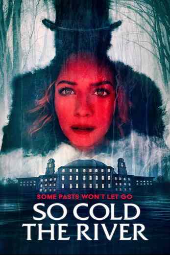 دانلود فیلم So Cold the River 2022