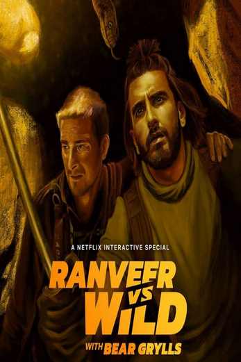 دانلود فیلم Ranveer vs Wild with Bear Grylls 2022 زیرنویس چسبیده