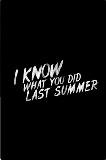 دانلود سریال I Know What You Did Last Summer 2021 زیرنویس چسبیده