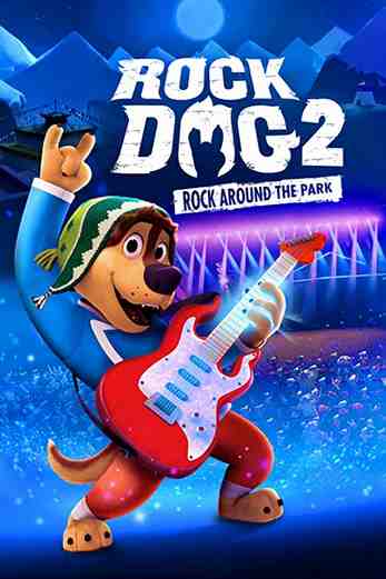 دانلود فیلم Rock Dog 2: Rock Around the Park 2021 دوبله فارسی