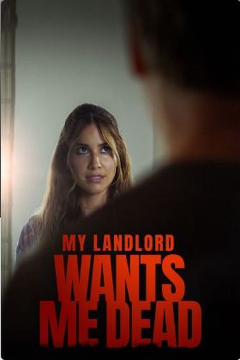 دانلود فیلم My Landlord Wants Me Dead 2023