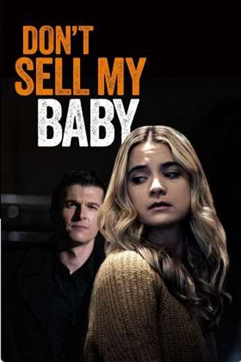 دانلود فیلم Dont Sell My Baby 2023