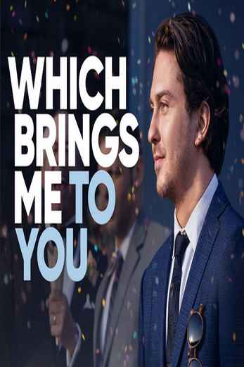 دانلود فیلم Which Brings Me to You 2023 زیرنویس چسبیده