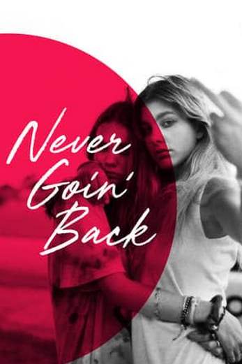 دانلود فیلم Never Goin Back 2018 زیرنویس چسبیده