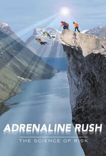 دانلود مستند Adrenaline Rush: The Science of Risk 2002 دوبله فارسی